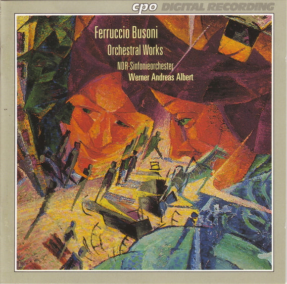 Ferruccio Busoni, NDR Sinfonieorchester, Werner Andreas Albert : Orchestral Works (CD)