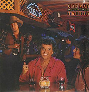 Conway Twitty : Don't Call Him A Cowboy (LP, Album)