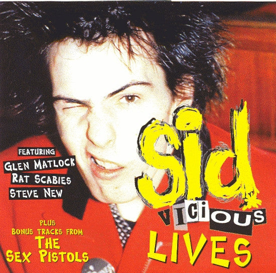 Sid Vicious Featuring Glen Matlock, Rat Scabies, Steve New : Sid Vicious Lives (CD)