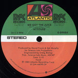 Attitude : We Got The Juice (12")