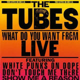 The Tubes : What Do You Want From Live (2xLP, Album, Mon)