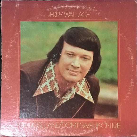 Jerry Wallace : Primrose Lane/Don't Give Up On Me (LP, Album)