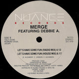 Merge (2) Featuring Debbie A. : Let's Have Some Fun (12")