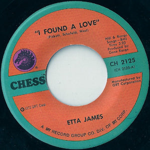 Etta James : I Found A Love / Nothing From Nothing Leaves Nothing (7")