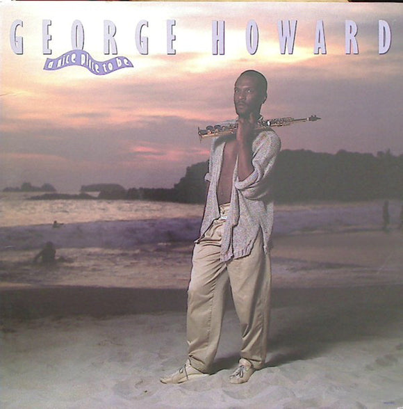 George Howard : A Nice Place To Be (LP, Album)