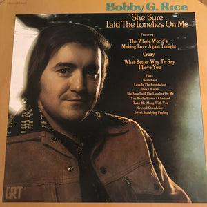 Bobby G. Rice : She Sure Laid The Lonelies On Me (LP, Album)