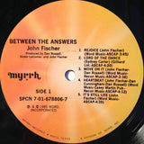 John Fischer (2) : Between The Answers (LP, Album, Mon)