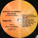 John Fischer (2) : Between The Answers (LP, Album, Mon)