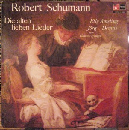 Robert Schumann - Elly Ameling, Jörg Demus : Die Alten Lieben Lieder (LP)