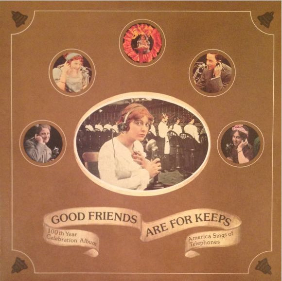 Various : 100th Year Celebration Album - Good Friends Are For Keeps - America Sings Of Telephones (LP, Album, Comp)