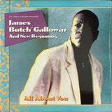 James "Butch" Galloway And New Beginning (4) : All About You (LP, Album)